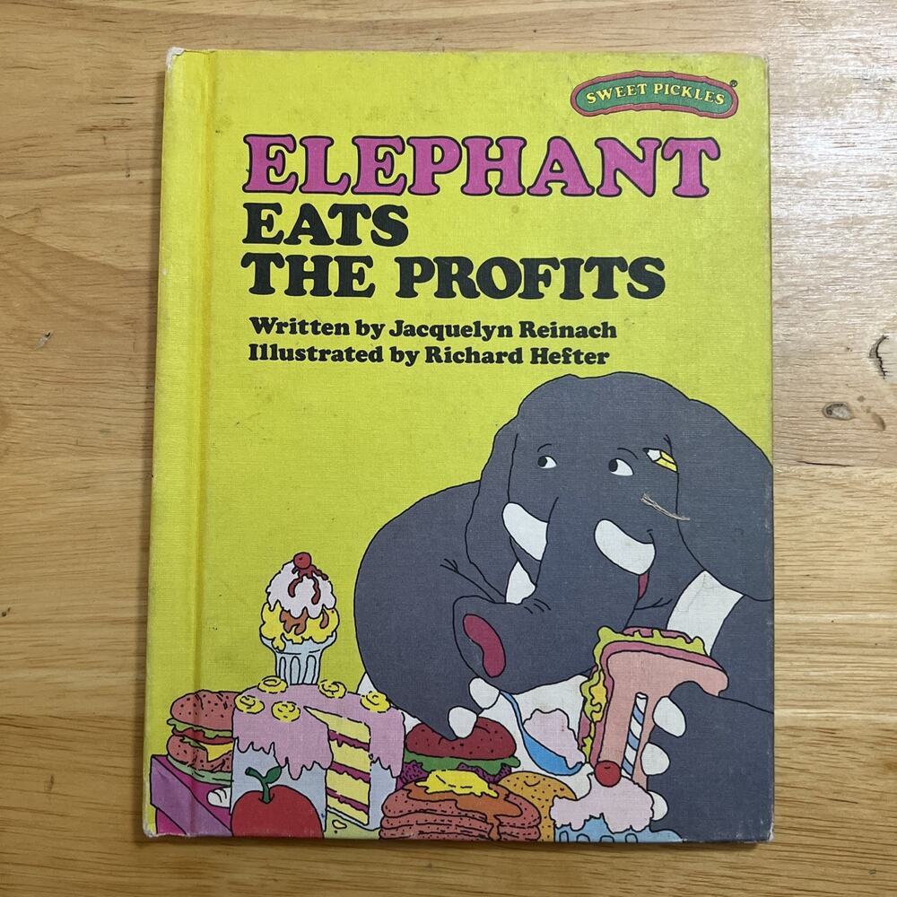 Sweet Pickles Elephant Eats the Profits Jacquelyn Reinach Hardcover Vintage 1977